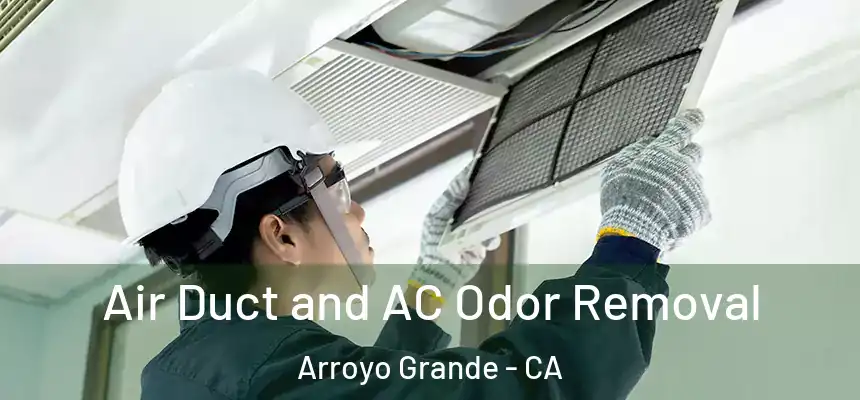  Air Duct and AC Odor Removal Arroyo Grande - CA