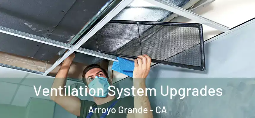  Ventilation System Upgrades Arroyo Grande - CA